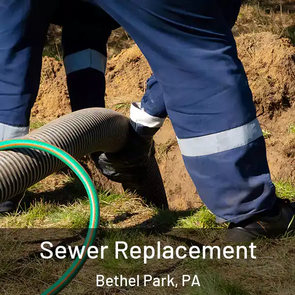  Sewer Replacement Bethel Park, PA